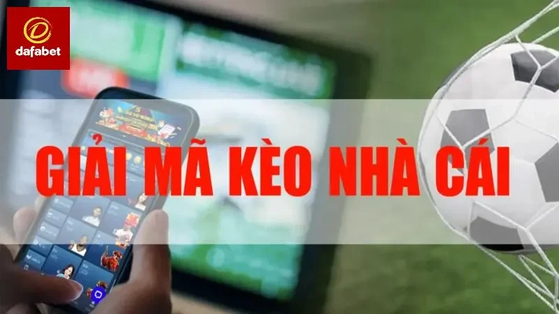 Giải mã kèo nhà cái