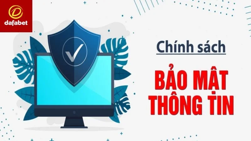 Tại sao cần hiểu rõ chính sách quyền riêng tư dafabet?